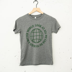Look at All We Can Do To Build a Better World Youth T-Shirt