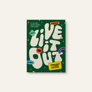 Live It Out Devotional: A Field Guide To Loving Like Jesus