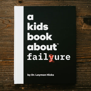 A Kids Book About™ Failure
