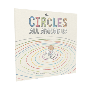 The Circles All Around Us
