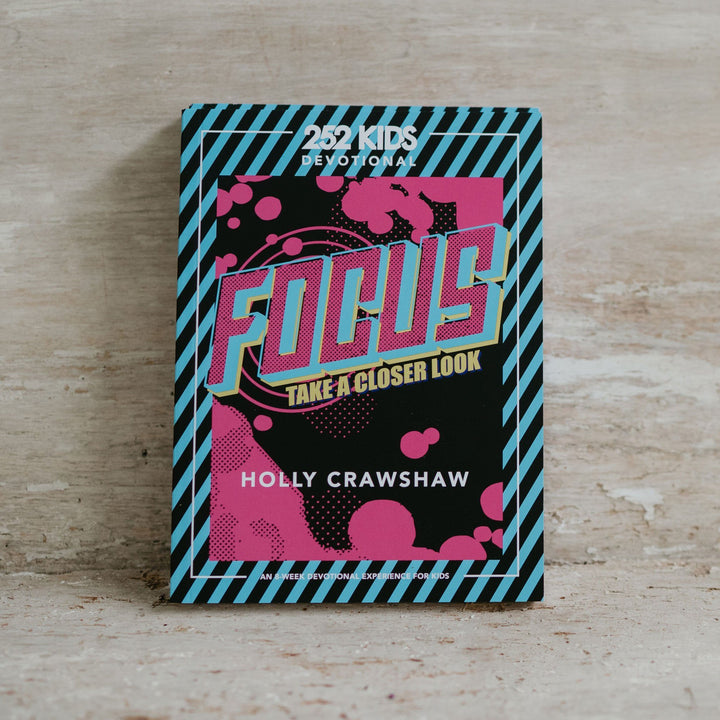 FOCUS - Take a Closer Look | 8-week Devotional (Ages 7-12)