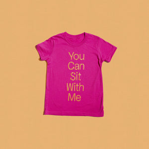 You Can Sit With Me Youth T-Shirt