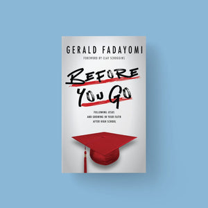 Before You Go: Following Jesus and Growing in Your Faith After High School (Ages 17-19)