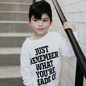 Just Remember What You're Made Of Long Sleeve Toddler T-Shirt