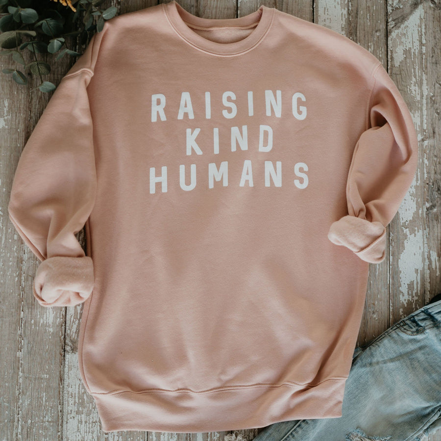 Raising Kind Humans Sweatshirt