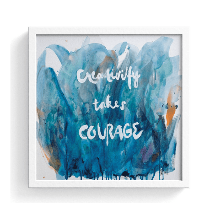 Creativity Takes Courage Print