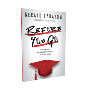 Before You Go: Following Jesus and Growing in Your Faith After High School (Ages 17-19)
