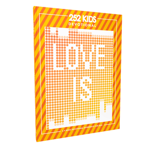 Love Is Devotional | 4-week Devotional (Ages 7-12)